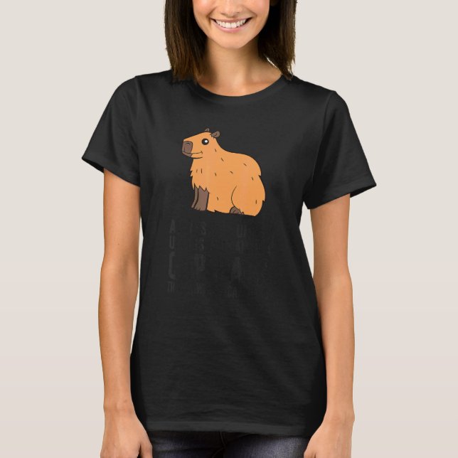 T-shirt Always Be Yourself Unless You Can Be A Capybara (Devant)
