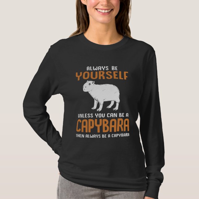 T-shirt Always Be Yourself Zoo Rodent  Capybara (Devant)