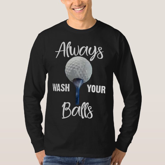 T-shirt Always Wash Balls Golf Retro Golfing (Devant)