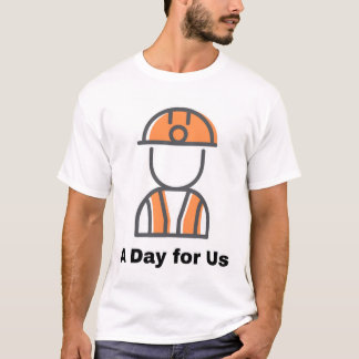 T - Shirt am Arbeitstag - Ein Tag für unser Design