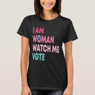 T-shirt Am Woman Watch Me Voter Drôle Feministe Cadeaux Fe
