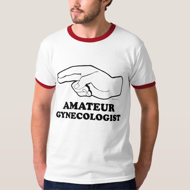 T-shirt AMATEUR de GYNÉCOLOGUE (Devant)