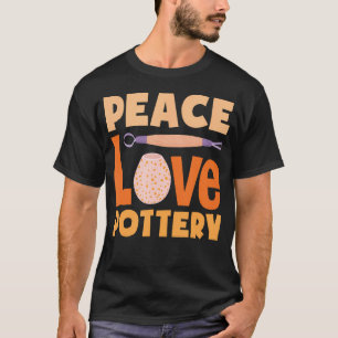 T-shirt Amateur de poterie en argile Peace Love Pottery
