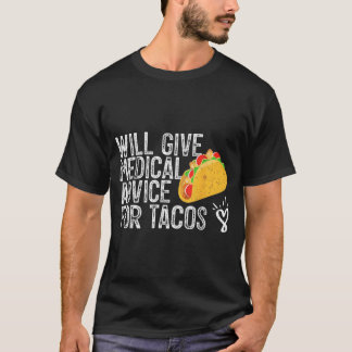 T-shirt Amateur de Taco Donnera des Conseils Médicaux Pour