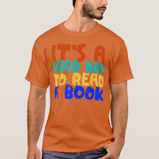 T-shirt Amateurs de livres C'est un bon jour pour lire un 