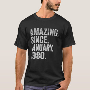 T-shirt Amazing Since January 1980 43 Years Old 43rd Birth