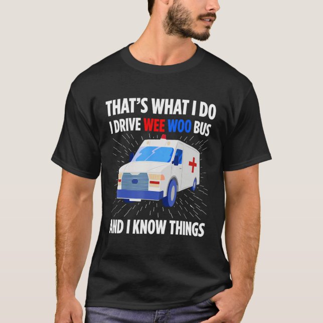T-shirt Ambulance Driver Emergency Driver Patient Transpor (Devant)