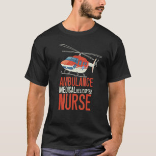 T-shirt Ambulance Médicale Hélicoptère Infirmière Hélicopt