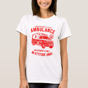 T-shirt Ambulance Ride Est Seulement Une Attitude
