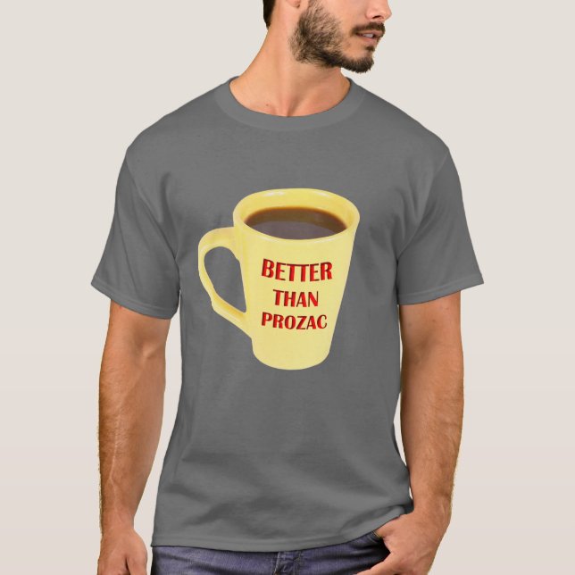 T-shirt Améliorez que Prozac (Devant)