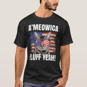 T-shirt A'meowica Fluff Ouais Chat 4 Juillet Patriotique A