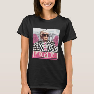 T-shirt America Back Daddy's Home Funny Pink Donald Trump