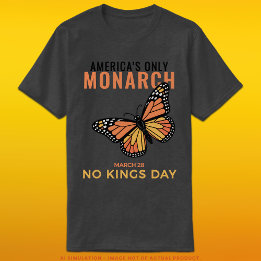 T-shirt America’s Only Monarch • No Kings Day