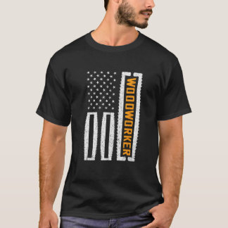 T-shirt America USA Wood Working Carpenter Woodworking Woo