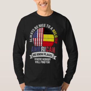 T-shirt Américain Belge Nous Connaissons des Endroits Où s