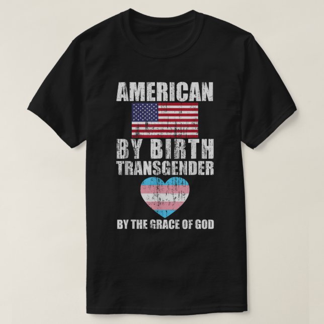 T-shirt Américain Par Naissance Transgenre Par La Grâce De (Design devant)