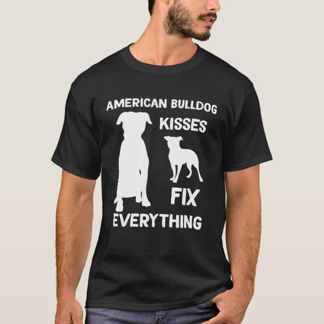 T-shirt American bulldog kisses fix everything American bu (Devant)