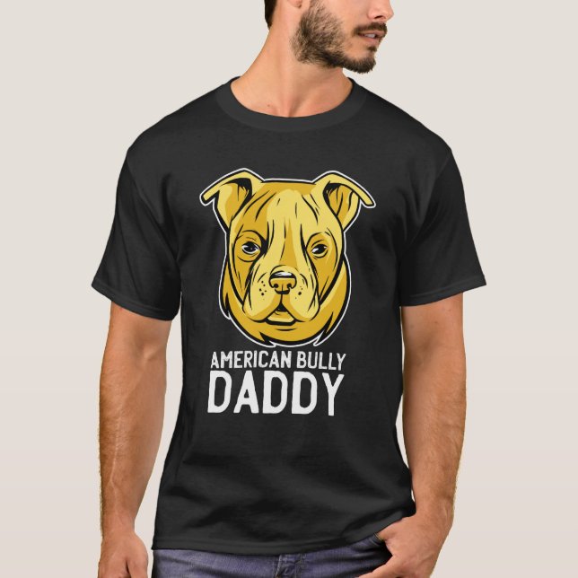 T-shirt American Bully Daddy Best Dad Ever Father Day (Devant)