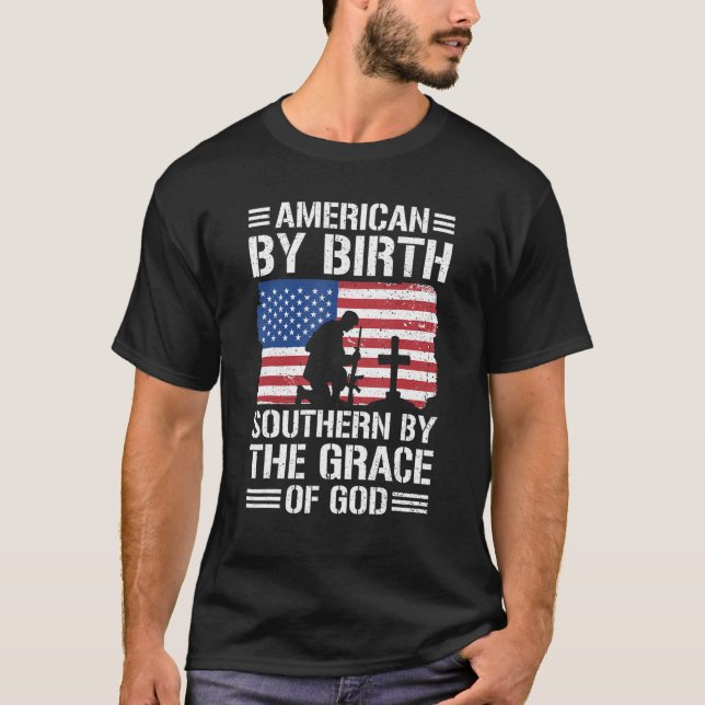 T-shirt American By Birth Southern By The Grace Of God 1 (Devant)