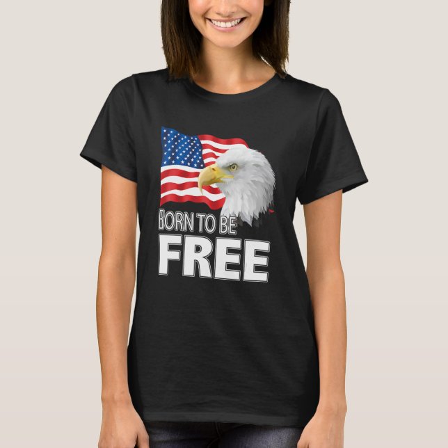 T-shirt American Eagle Né Pour Être Libéré Drapeau América (Devant)