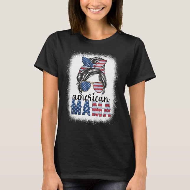 T-shirt American Mama 4 juillet Messy Bun USA Drapeau Amer (Devant)