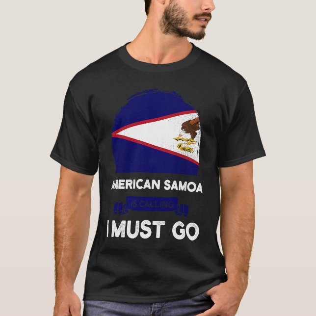 T-shirt American Samoa Is Calling I Must Go Samoan Flag He (Devant)