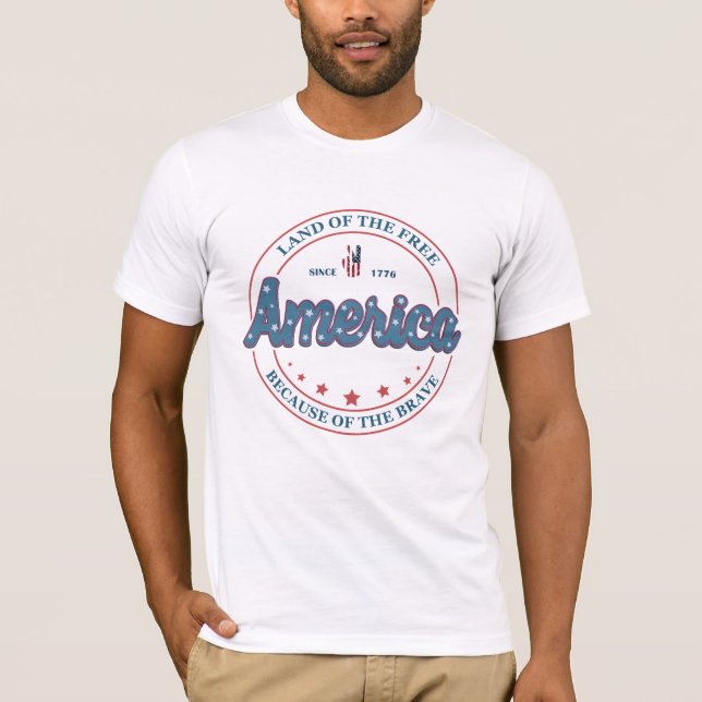 T-shirt Amérique Terre De La Liberté À Cause Du Courageux (Devant)