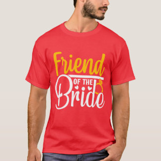 T-shirt Ami De La Mariée Mariée Soirée de Mariage Correspo