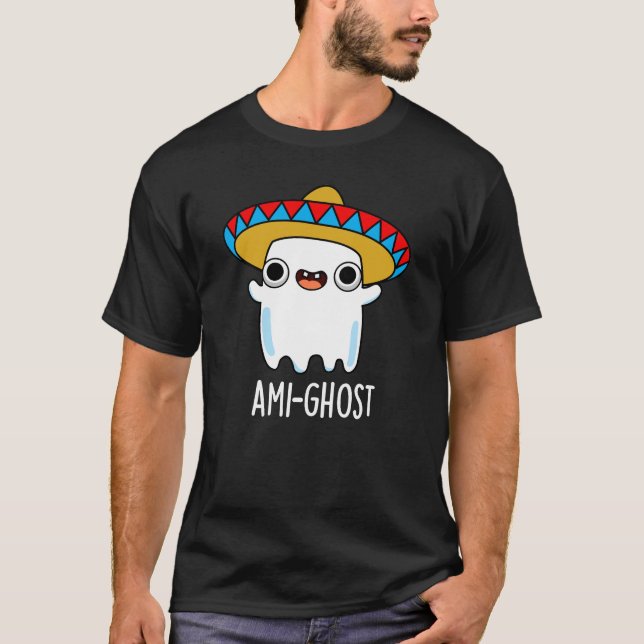 T-shirt Ami-fantôme Funny Mexicain Ghost Pun Dark BG (Devant)