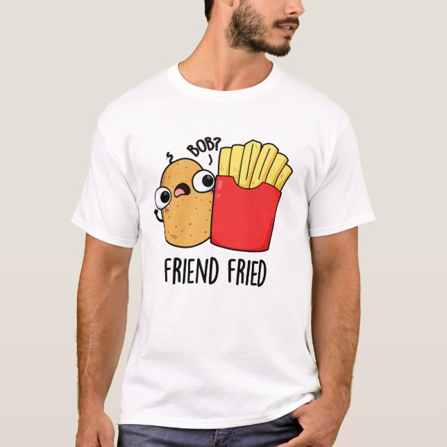 T-shirt Ami Friend Funny French Fries Pun (Devant)