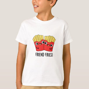 T-shirt Ami Fries Funny BFF Pun