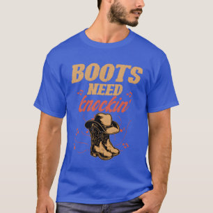 T-shirt Amie de la musique country western Boots Need Knoc