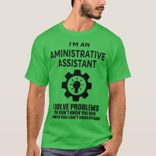 T-shirt AMINISTRATIVE ASSISTANT NICE DESIGN 2017 Classic T