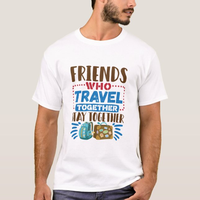 T-shirt Amis De Voyage Qui Voyagent Ensemble (Devant)