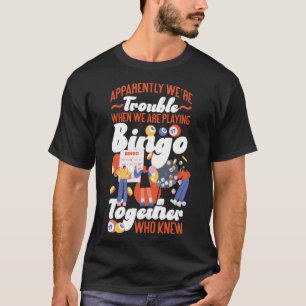 T-shirt Amis Joueur Bingo Besties Amis Amis Apparemment No