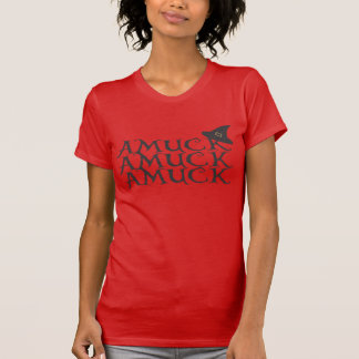 T-shirt Amok, amok, amok