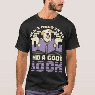 T-shirt Amour Amoureux des chiens Lire Tout Ce Dont J'Ai B