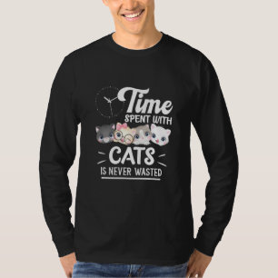 T-shirt Amour Chat Le Temps Passé Avec Chats N'Est Jamais