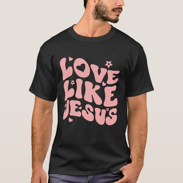 T-shirt Amour Comme Jésus Positif Catholique Preppy Christ (Devant)