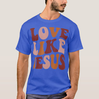 T-shirt Amour Comme Jésus Positif Catholique Preppy Retro