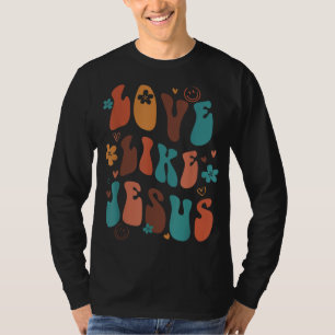 T-shirt Amour Comme Jésus Religieux Dieu Paroles chrétienn