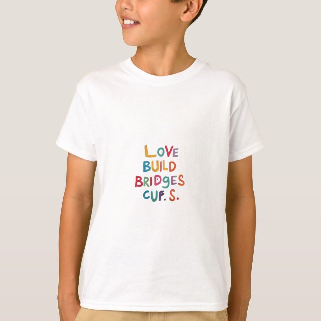 T-shirt Amour construire des ponts (Devant)