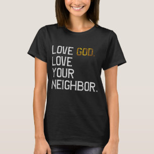 T-shirt Amour désespéré Dieu Aimez Votre Voisin, Jésus Vit
