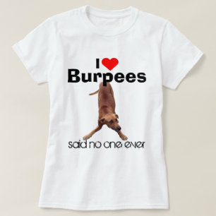 T-shirt Amour drôle Burpees de Meme I de chien