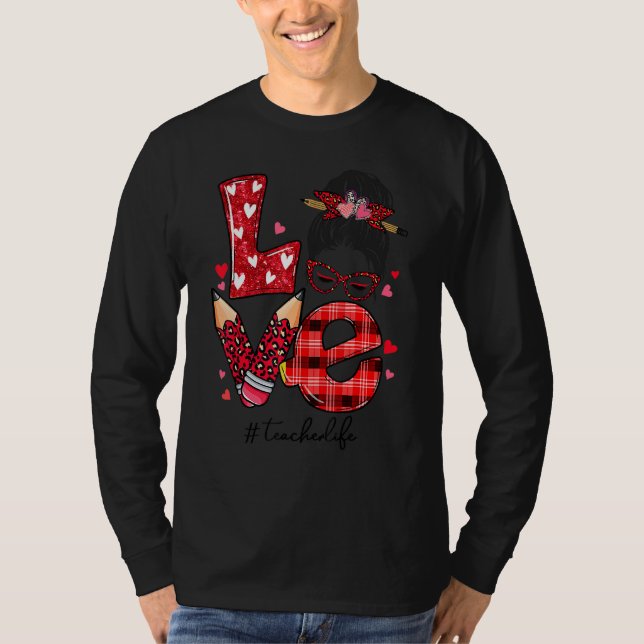 T-shirt Amour drôle Messy Bun Enseignant Vie Valentines Jo (Devant)