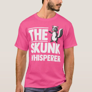 T-shirt Amour Drôle Skunks The Skunk Whisperer