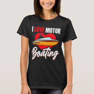 T-shirt Amour du pilotage de bateau à moteur propriétaire