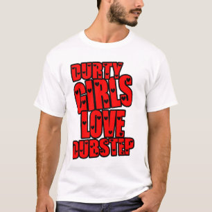 T-SHIRT AMOUR DUBSTEP DE FILLES DE DURTY