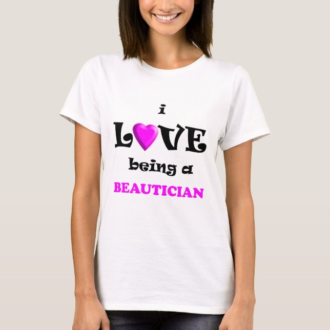 T-shirt Amour étant un esthéticien dans le salon de beauté (Devant)