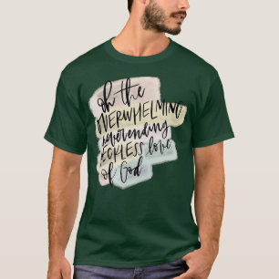 T-shirt Amour inconscient de Dieu Vous avez besoin de Jésu